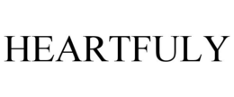 HEARTFULY trademark