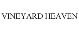 VINEYARD HEAVEN trademark