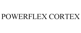 POWERFLEX CORTEX trademark