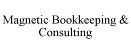 MAGNETIC BOOKKEEPING & CONSULTING trademark
