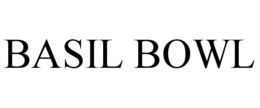 BASIL BOWL trademark