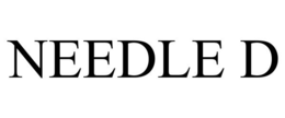 NEEDLE D trademark