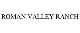 ROMAN VALLEY RANCH trademark