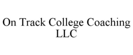 ON TRACK COLLEGE COACHING LLC trademark