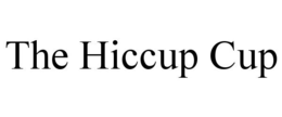 THE HICCUP CUP trademark