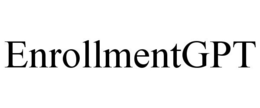 ENROLLMENTGPT trademark