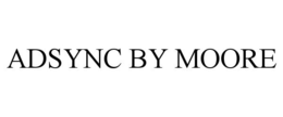 ADSYNC BY MOORE trademark