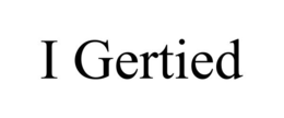 I GERTIED trademark