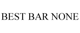 BEST BAR NONE trademark