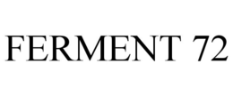 FERMENT 72 trademark