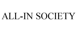 ALL-IN SOCIETY trademark