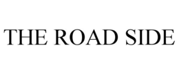 THE ROAD SIDE trademark