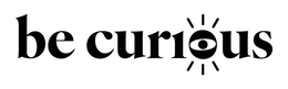BE CURIOUS trademark