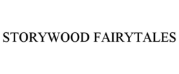 STORYWOOD FAIRYTALES trademark