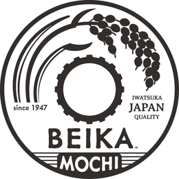 SINCE 1947 IWATSUKA JAPAN QUALITY BEIKA MOCHI trademark