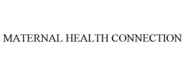 MATERNAL HEALTH CONNECTION trademark