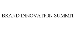 BRAND INNOVATION SUMMIT trademark