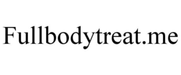 FULLBODYTREAT.ME trademark