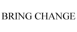 BRING CHANGE trademark