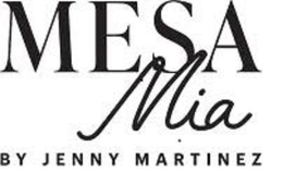 MESA MIA BY JENNY MARTINEZ trademark