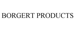 BORGERT PRODUCTS trademark