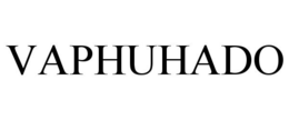 VAPHUHADO trademark