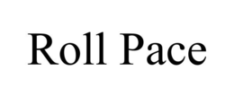 ROLL PACE trademark