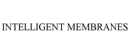 INTELLIGENT MEMBRANES trademark