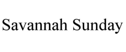 SAVANNAH SUNDAY trademark