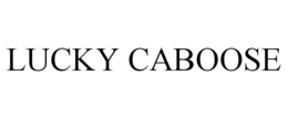 LUCKY CABOOSE trademark