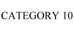 CATEGORY 10 trademark