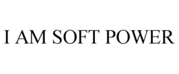 I AM SOFT POWER trademark