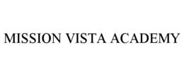 MISSION VISTA ACADEMY trademark