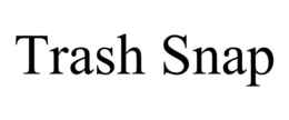TRASH SNAP trademark