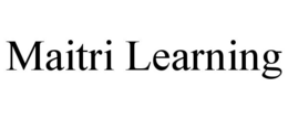 MAITRI LEARNING trademark