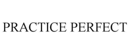PRACTICE PERFECT trademark
