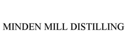 MINDEN MILL DISTILLING trademark