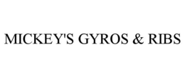 MICKEY'S GYROS & RIBS trademark