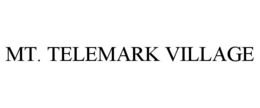 MT. TELEMARK VILLAGE trademark