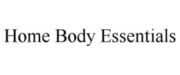 HOME BODY ESSENTIALS trademark