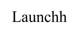 LAUNCHH trademark