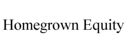 HOMEGROWN EQUITY trademark