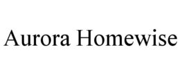 AURORA HOMEWISE trademark
