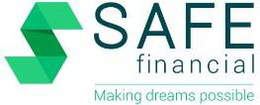S SAFE FINANCIAL MAKING DREAMS POSSIBLE trademark