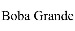 BOBA GRANDE trademark