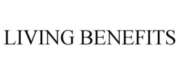 LIVING BENEFITS trademark