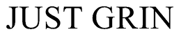 JUST GRIN trademark