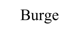 BURGE trademark