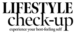 LIFESTYLE CHECK-UP EXPERIENCE YOUR BEST-FEELING SELF trademark