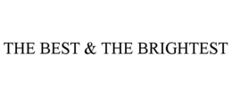 THE BEST & THE BRIGHTEST trademark